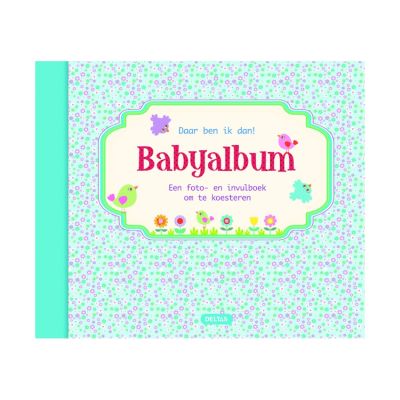 Deltas Babyalbum - Daar Ben Ik Dan!